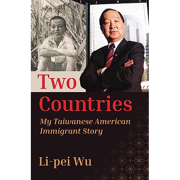 Two Countries: My Taiwanese American Immigrant Story, Li-pei Wu
