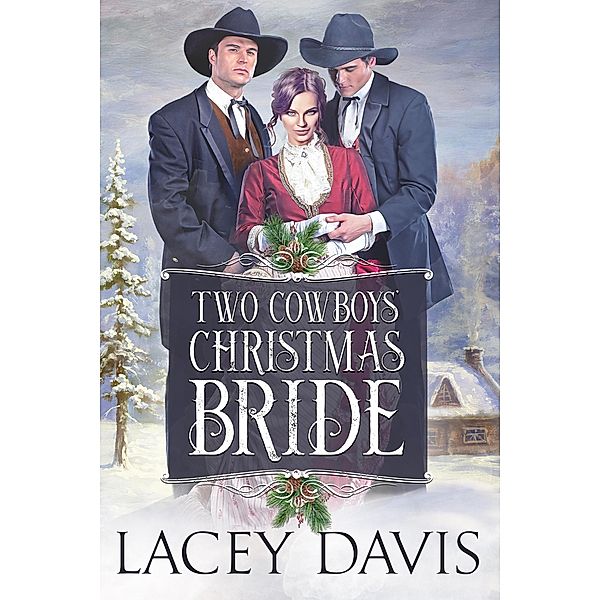 Two Cowboys' Christmas Bride (Blessing, Texas, #2) / Blessing, Texas, Lacey Davis