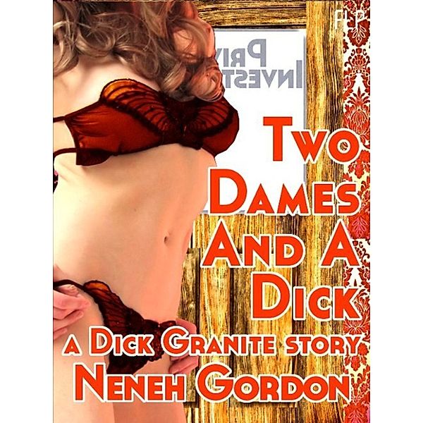 Two Dames And A Dick: a Dick Granite story, Neneh Gordon