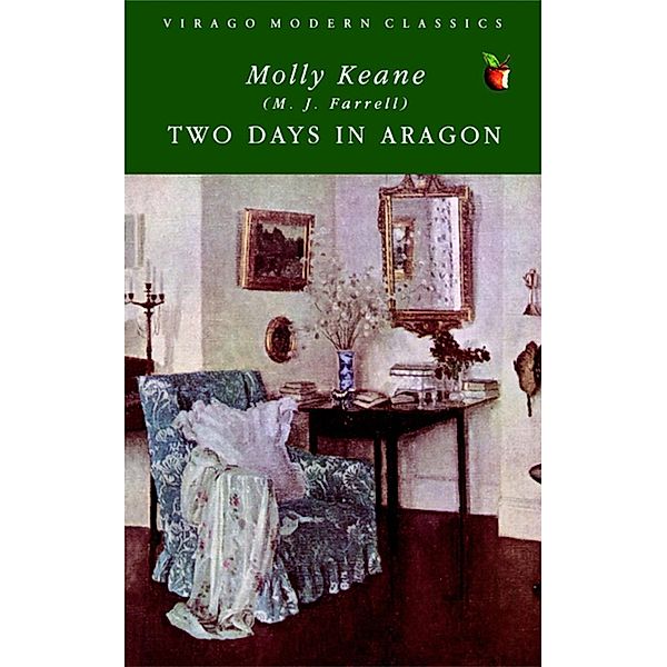 Two Days In Aragon / Virago Modern Classics Bd.231, Molly Keane