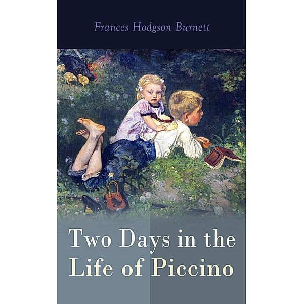 Two Days in the Life of Piccino, Frances Hodgson Burnett