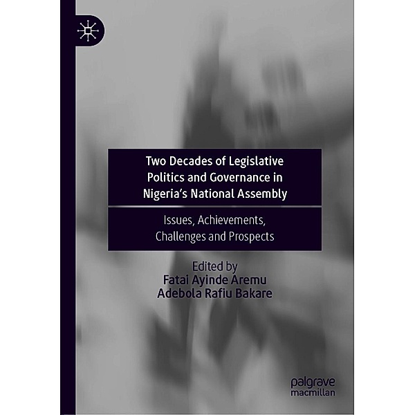 Two Decades of Legislative Politics and Governance in Nigeria's National Assembly / Progress in Mathematics