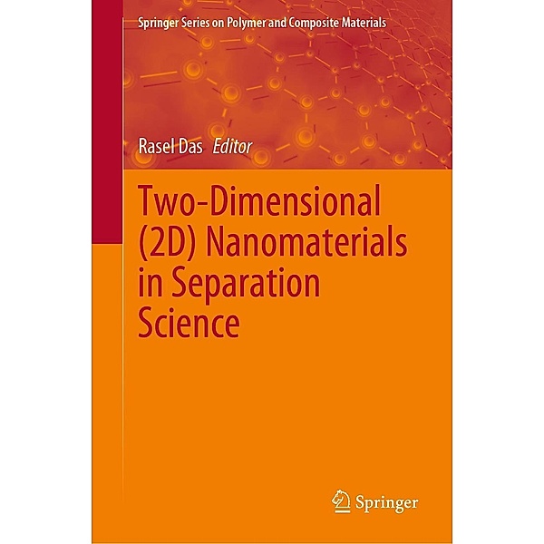 Two-Dimensional (2D) Nanomaterials in Separation Science / Springer Series on Polymer and Composite Materials