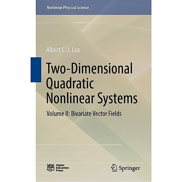 Two-Dimensional Quadratic Nonlinear Systems / Nonlinear Physical Science, Albert C. J. Luo