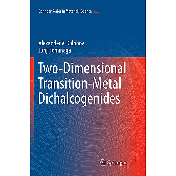 Two-Dimensional Transition-Metal Dichalcogenides, Alexander V. Kolobov, Junji Tominaga