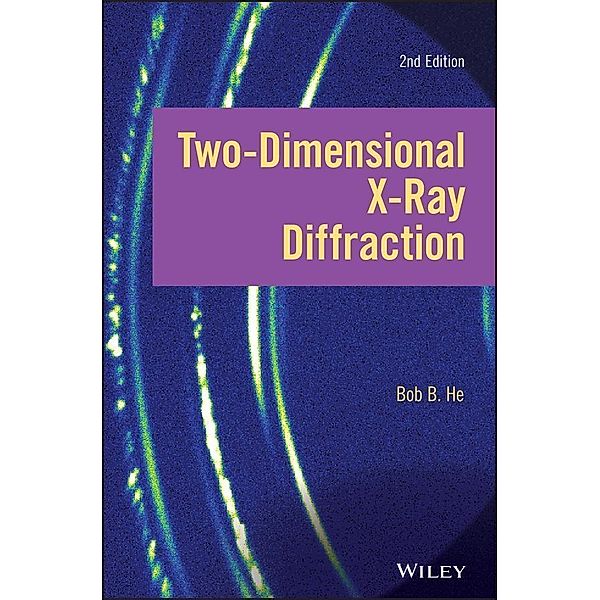 Two-dimensional X-ray Diffraction, Bob B. He