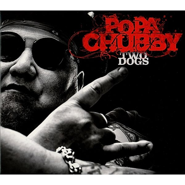 Two Dogs, Popa Chubby