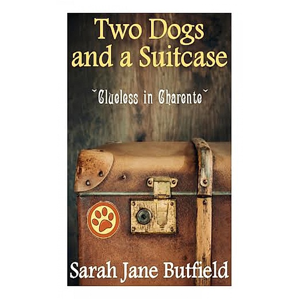 Two Dogs and A Suitcase, Sarah Jane Butfield