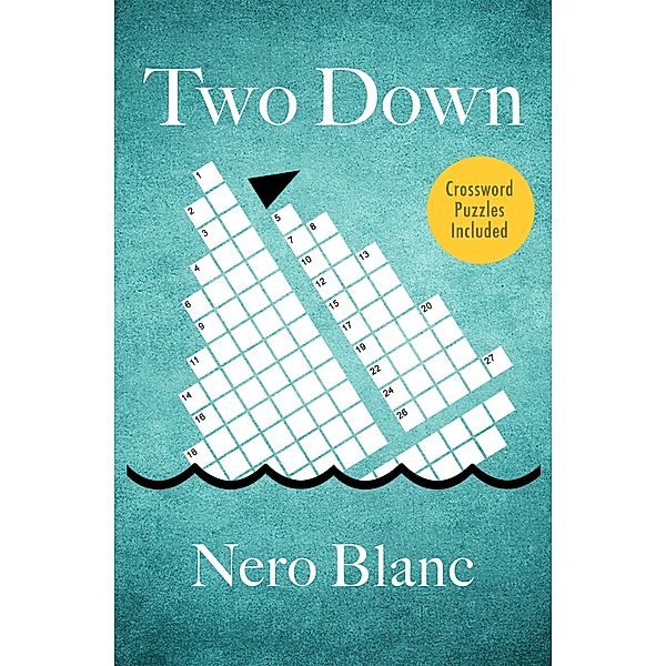 Two Down / Crossword Mysteries, Nero Blanc