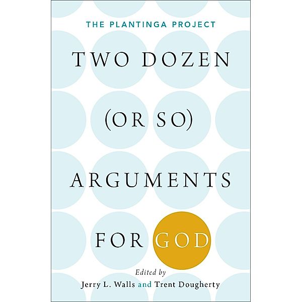 Two Dozen (or so) Arguments for God