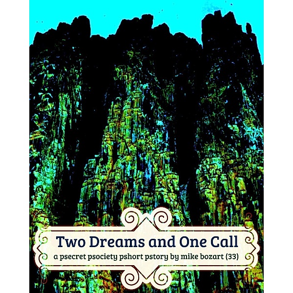 Two Dreams and One Call, Mike Bozart