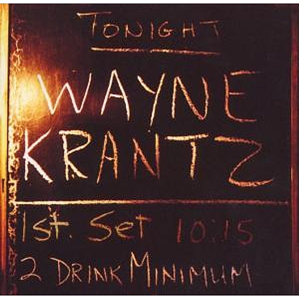Two Drink Minimum, Wayne Krantz