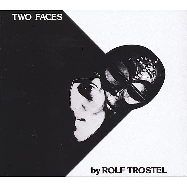 Two Faces, Rolf Trostel