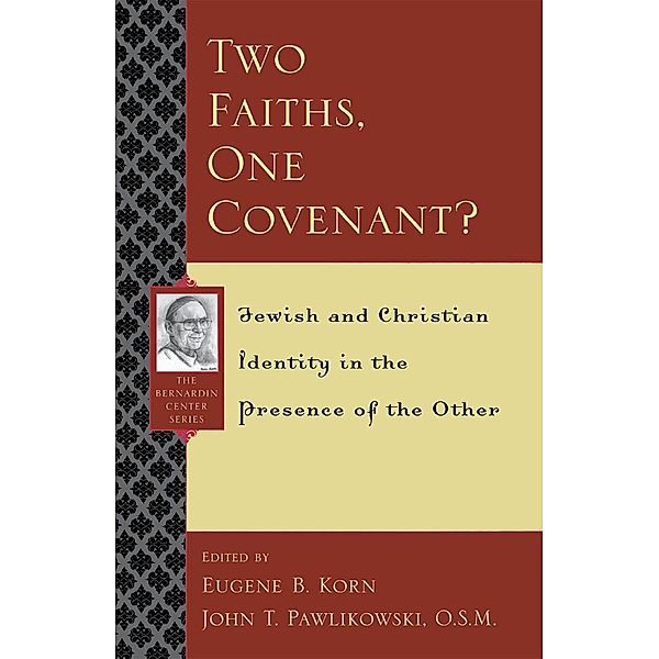 Two Faiths, One Covenant? / The Bernardin Center Series