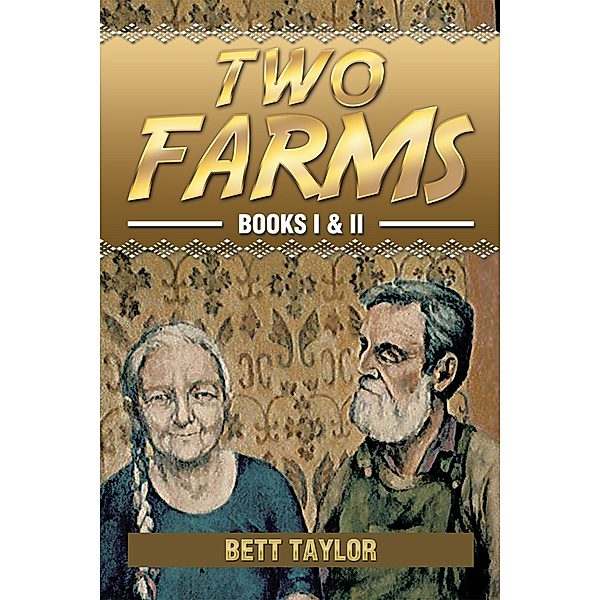 Two Farms, Bett Taylor