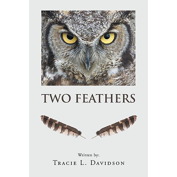 Two Feathers, Tracie L. Davidson