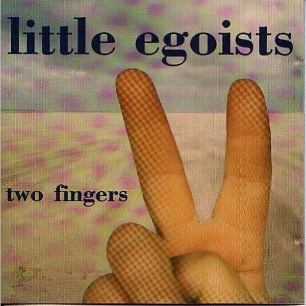 Two Fingers, Little Egoists