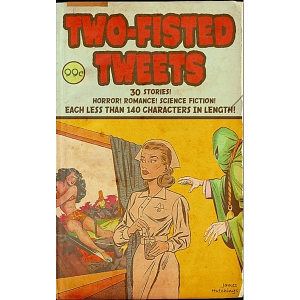 Two-Fisted Tweets, James Hutchings
