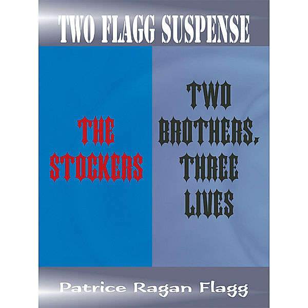 Two Flagg Suspense, Patrice Ragan Flagg