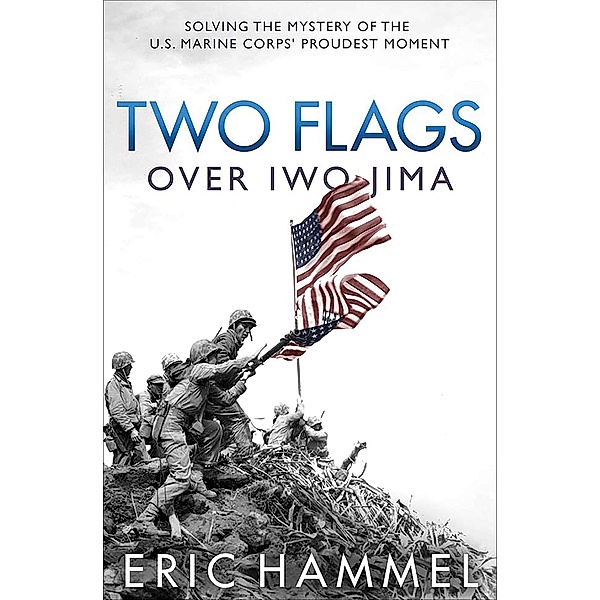 Two Flags over Iwo Jima, Eric Hammel