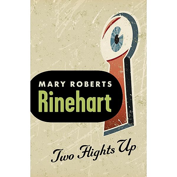 Two Flights Up, Mary Roberts Rinehart