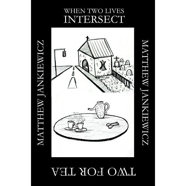 Two for Tea / When Two Lives Intersect / Flyleaf Inc., Matthew Jankiewicz