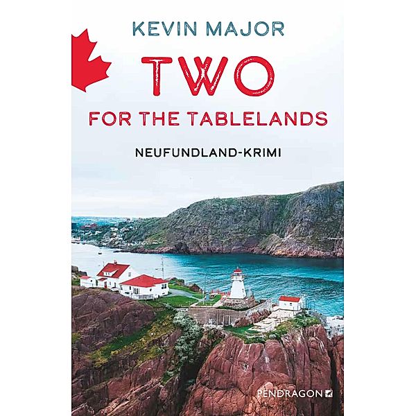 Two for the Tablelands / Neufundland-Krimi Bd.2, Kevin Major