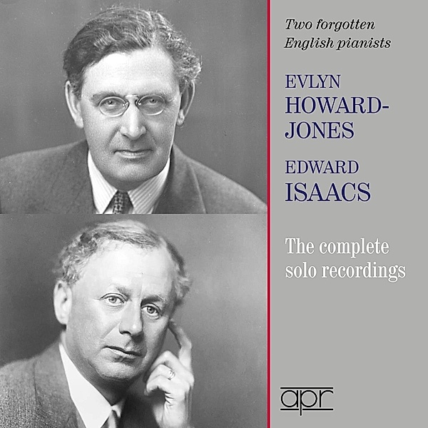 Two forgotten English Pianists, Evlyn Howard-Jones, Edward Isaacs