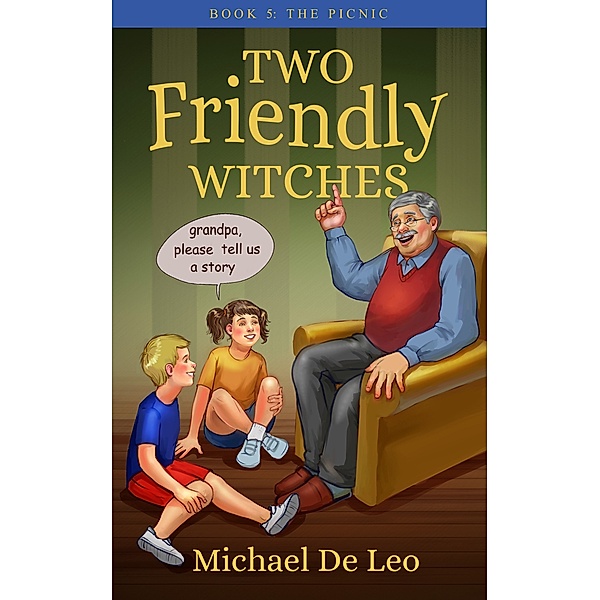 Two Friendly Witches: 5. The Picnic, Michael De Leo