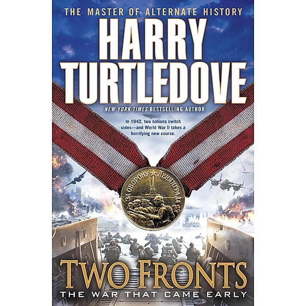Two Fronts (The War That Came Early, Book Five) / The War That Came Early Bd.5, Harry Turtledove