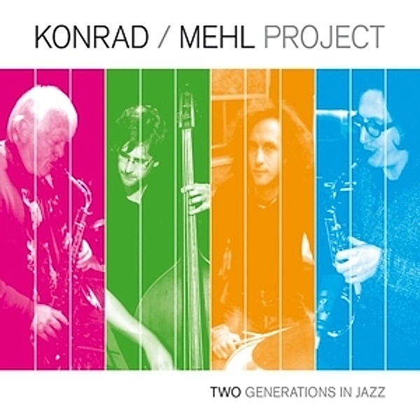 Two Generations In Jazz, Konrad, Mehl Project