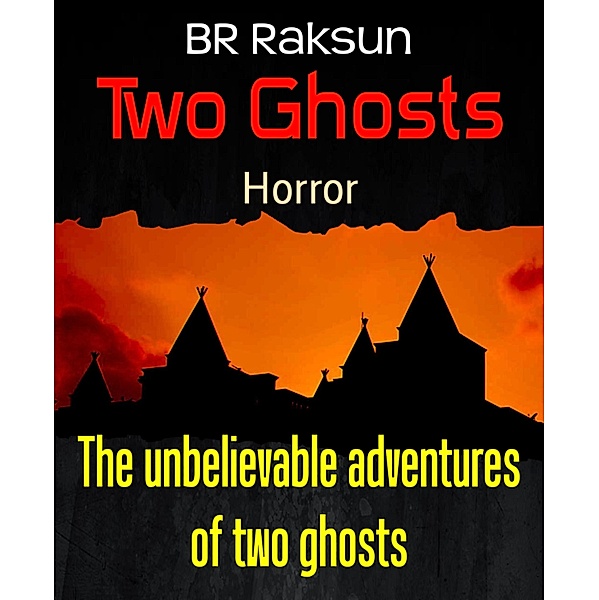 Two Ghosts, Br Raksun