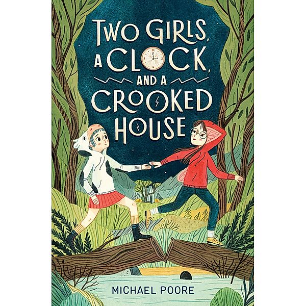 Two Girls, a Clock, and a Crooked House, Michael Poore