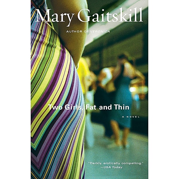 Two Girls Fat and Thin, Mary Gaitskill