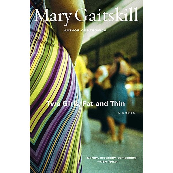 Two Girls, Fat and Thin, Mary Gaitskill