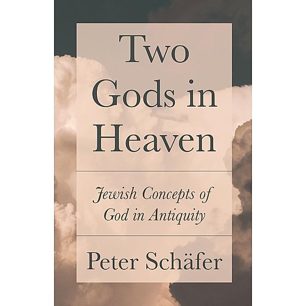 Two Gods in Heaven, Peter Schäfer