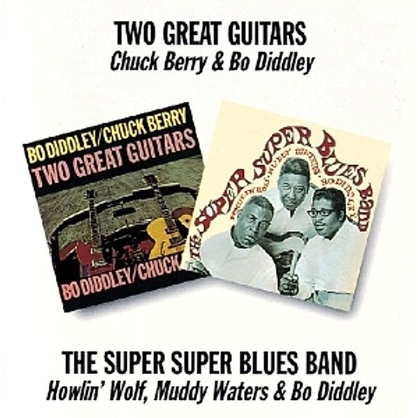 Two Great Guitars/The Super Blues Band, Chuck & Bo Diddley Berry