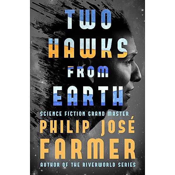 Two Hawks from Earth, Philip José Farmer