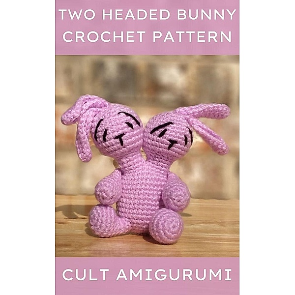 Two Headed Bunny Crochet Pattern, Chy Yffone