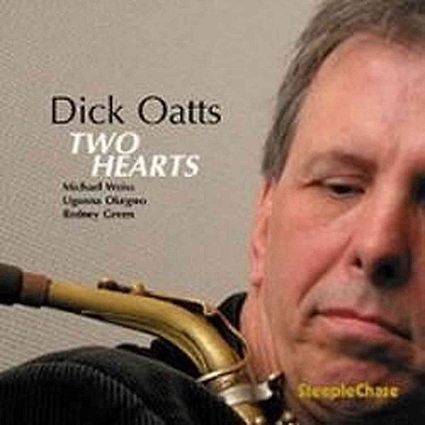 Two Hearts, Dick Oatts