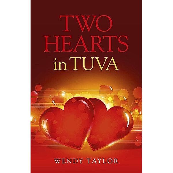 Two Hearts in Tuva / O-Books, Wendy Taylor
