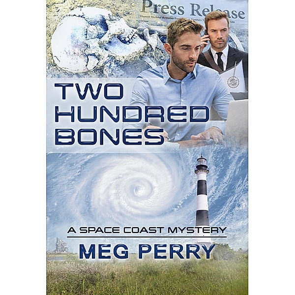 Two Hundred Bones: A Space Coast Mystery (Space Coast Mysteries, #3) / Space Coast Mysteries, Meg Perry