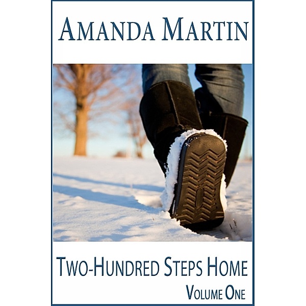 Two-Hundred Steps Home: Two-Hundred Steps Home Volume One, Amanda Martin
