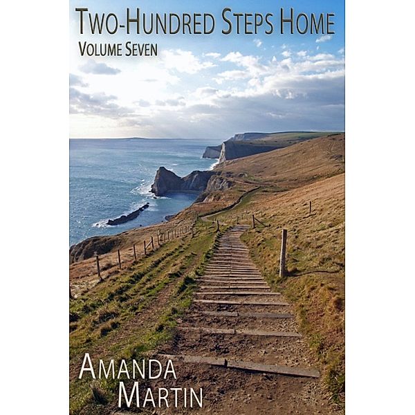 Two-Hundred Steps Home: Two-Hundred Steps Home Volume Seven, Amanda Martin