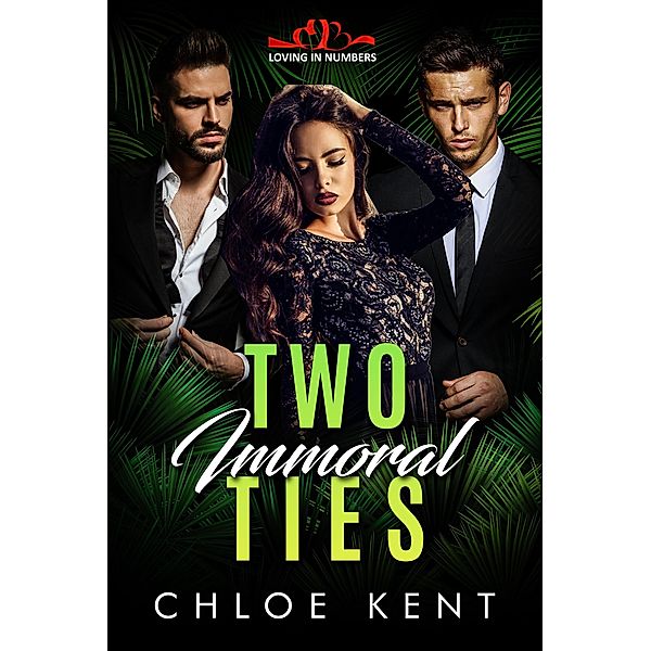 Two Immoral Ties, Chloe Kent