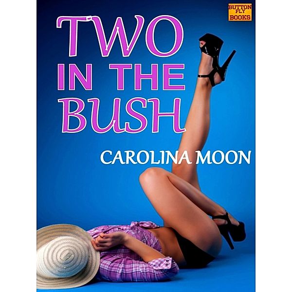 Two in the Bush (MFM Menage), Carolina Moon