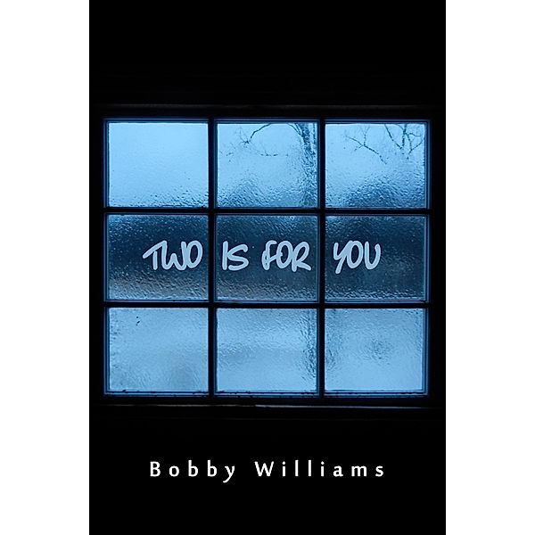 Two is for You, Bobby Williams