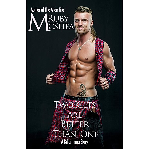 Two Kilts Are Better Than One, Ruby McShea