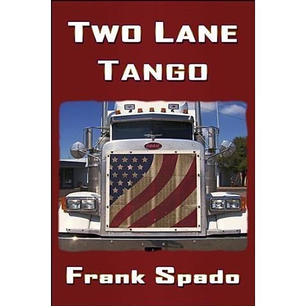 Two Lane Tango, Frank Spado