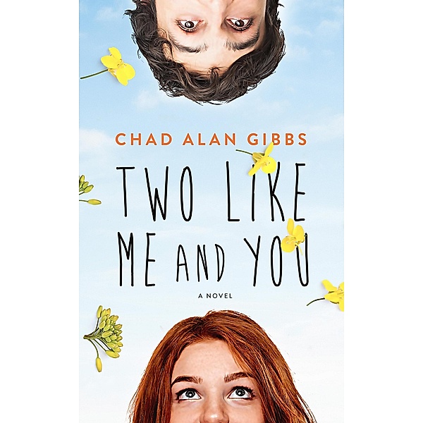Two Like Me and You, Chad Alan Gibbs